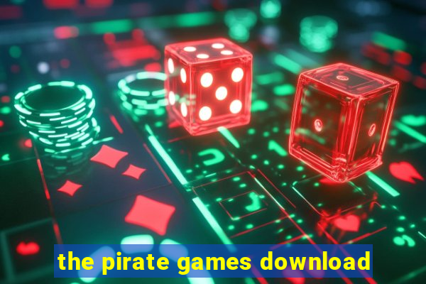 the pirate games download